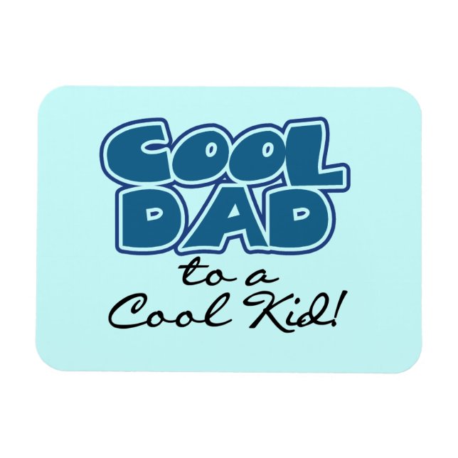 Cool Dad to a Cool Kid Gifts Magnet (Horizontal)