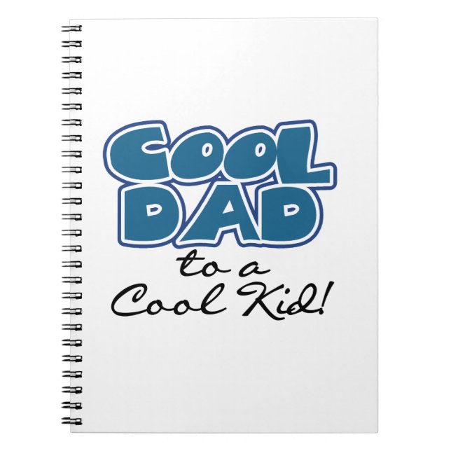 Cool Dad to a Cool Kid Gifts Notebook (Front)