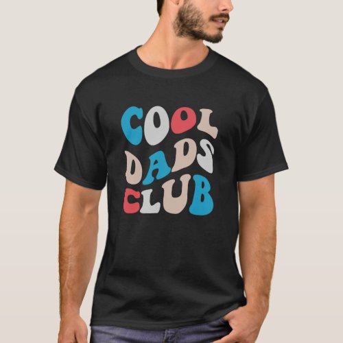 Cool Dads Club - Cool Dad  T-Shirt