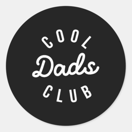 Cool Dads Club Funny Dad Fathers Day Family Matchi Classic Round Sticker
