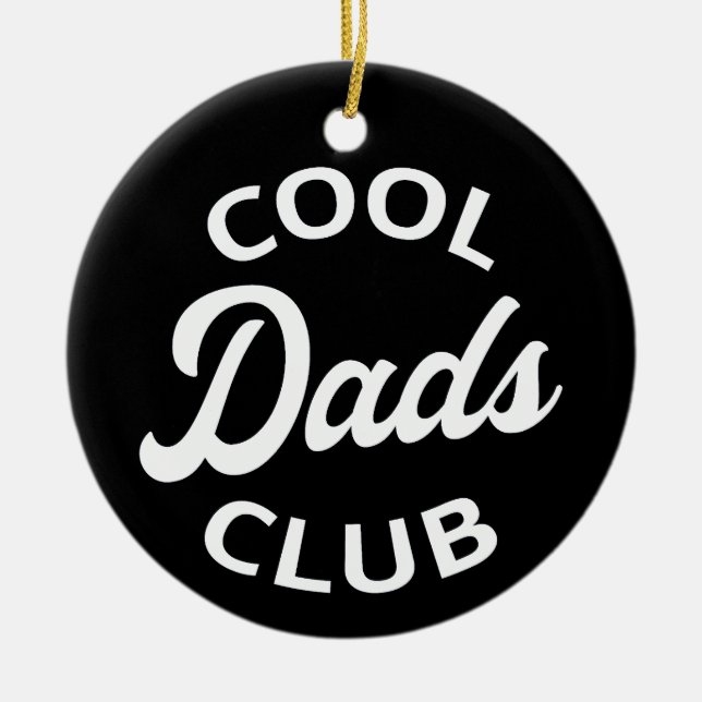 Cool Dads Club I Ceramic Ornament (Front)