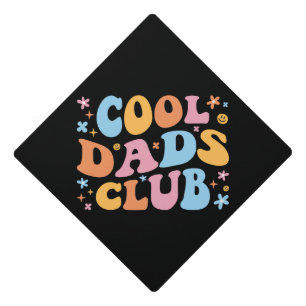 Cool Dads Club III Graduation Cap Topper
