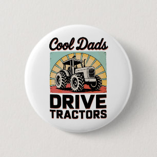 Cool Dads Drive Tractors Farmer Father’s Day Dad Button