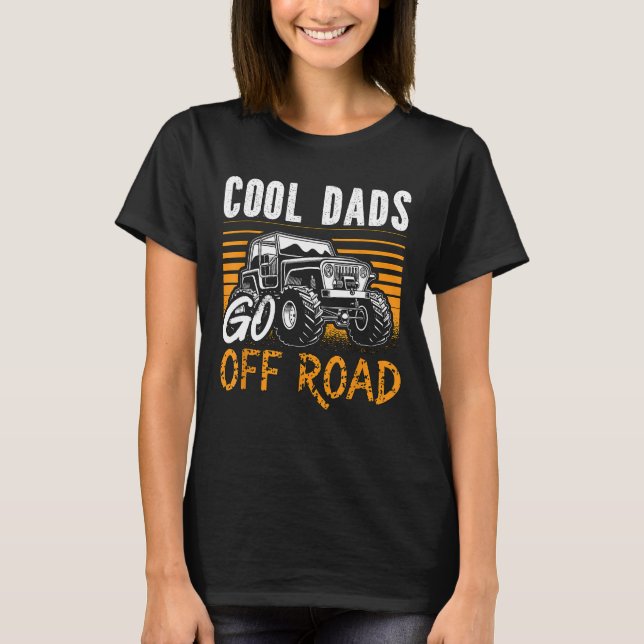 Cool Dads Go Off Road Motocross Racing Quad Off-Ro T-Shirt (Front)