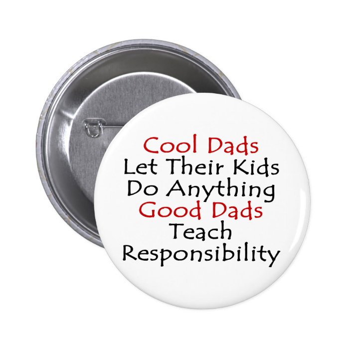 Cool Dads Let Their Kids Do Anything Good Dads Tea Pins