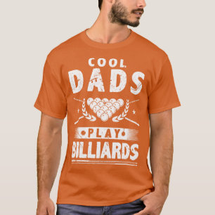 Cool Dads Play Billiards T-Shirt
