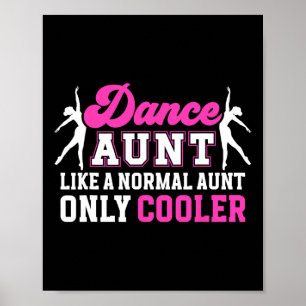Cool Dance Aunt Dancing Aunt Of A Dancer Auntie  Poster