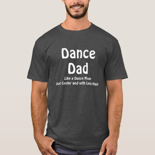 Cool Dance Dad T_Shirt