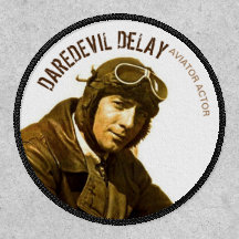 Cool Daring Patch! - Aviator Actor DAREDEVIL DeLAY