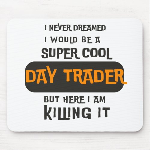 Cool Day Trader Mouse Pad
