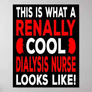 Cool Dialysis Nurse And Dialysis Technician Poster