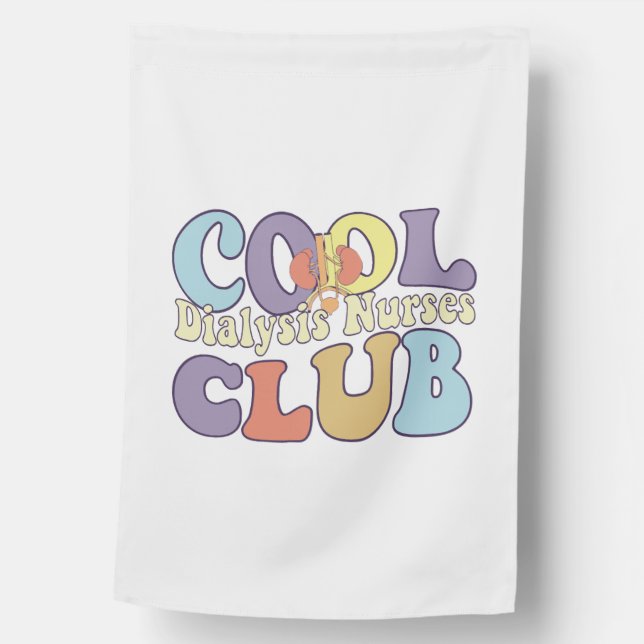 Cool Dialysis Nurses Club RN Nephrology House Flag (Front)