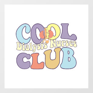 Cool Dialysis Nurses Club RN Nephrology Wall Decal