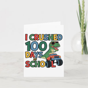 Cool Dinosaur T-rex Monster Truck Crushed 100 Days Card