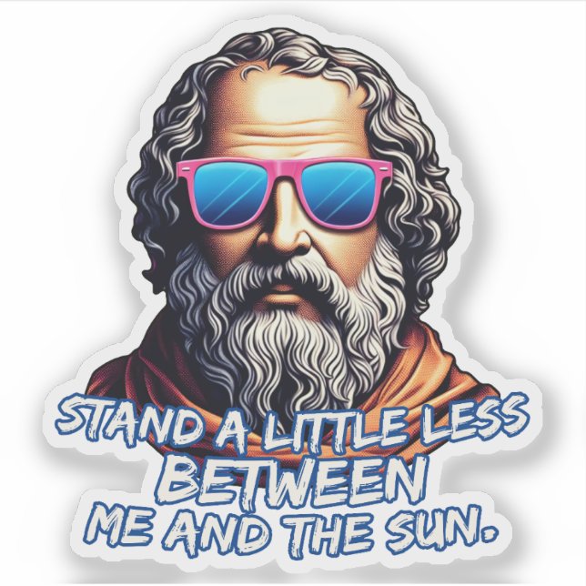 Cool Diogenes Quote Sticker (Front)