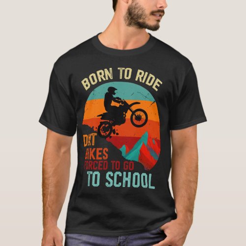 Cool Dirt Bike For Men Women Kids Motocross Dirt B T_Shirt
