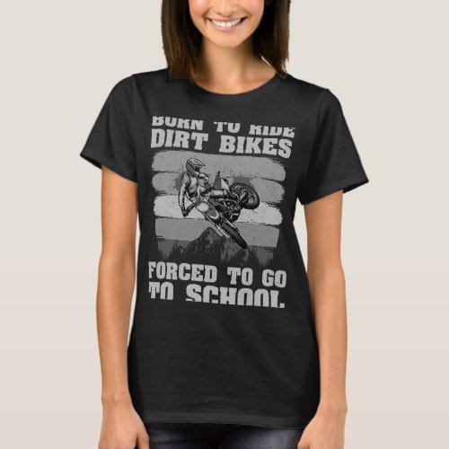 Cool Dirt Bike For Men Women Kids Motocross Dirt B T_Shirt