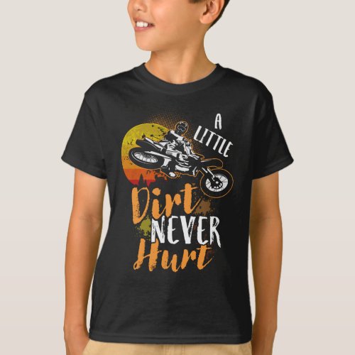 Cool Dirt Bike Motocross Lovers A Little Dirt T_Shirt