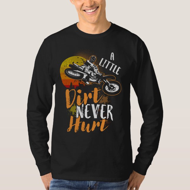 Cool Dirt Bike Motocross Lovers A Little Dirt T-Shirt (Front)