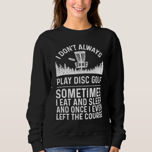 Cool Disc Golf Design For Men Women Throw Disc Gol Sweatshirt