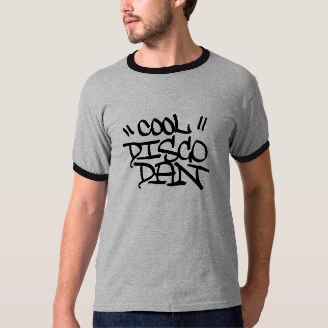 "Cool" Disco Dan shirt3 T-Shirt (Front)