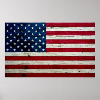 Cool Distressed American Flag Wood Rustic Poster by SnappyDressers at Zazzle
