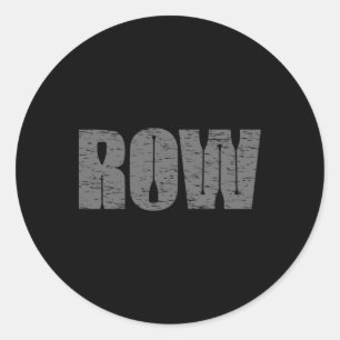 Cool Distressed Row Rowing Funny Rowers Gift For M Classic Round Sticker