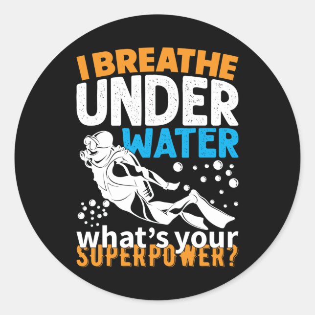 Cool Diving Design - I Breathe Under Water Classic Round Sticker (Front)