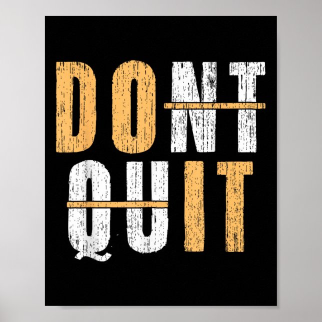 Cool Do It Affiramtion Dont Quit Motivational Insp Poster (Front)