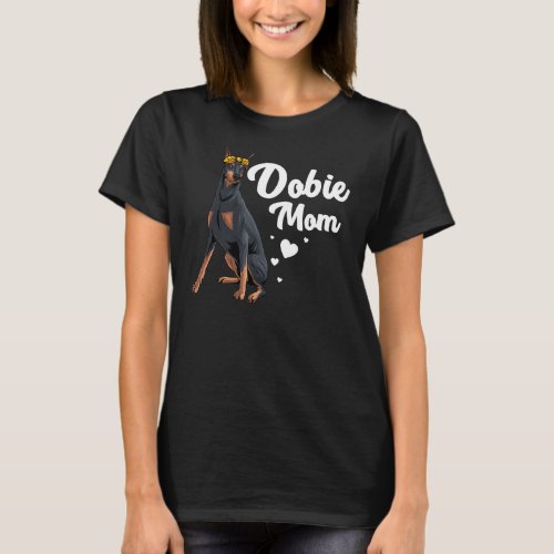 Cool Doberman Mom For Women Girls Mother Doberman  T_Shirt