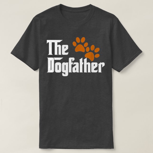 Cool Dog Dad Dog Father The DogFather  T-Shirt (Design Front)