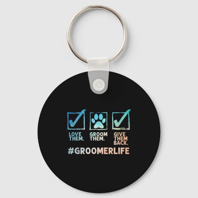 Cool Dog Groomer Art For Men Women Dog Grooming Pe Keychain (Front)