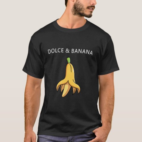 Cool Dolce And Banana Fruit Lover  T_Shirt