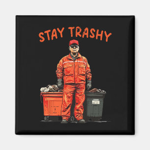 Cool Donald Trump Garbage Stay Trashy Funny Mega T Magnet