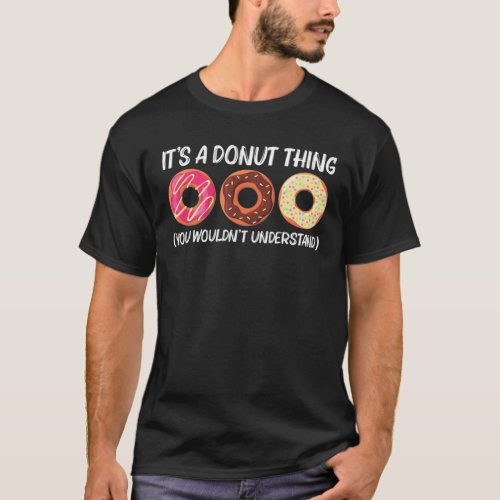Cool Donut Art For Men Women Sugar Glazed Chocolat T_Shirt
