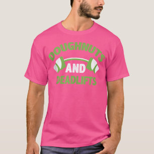 Cool Donut Barbell Workout - Doughnuts And Deadlif T-Shirt