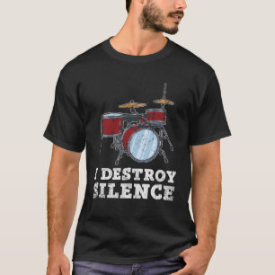 Cool Drummer Saying For A Percussionist And Drumme T-Shirt