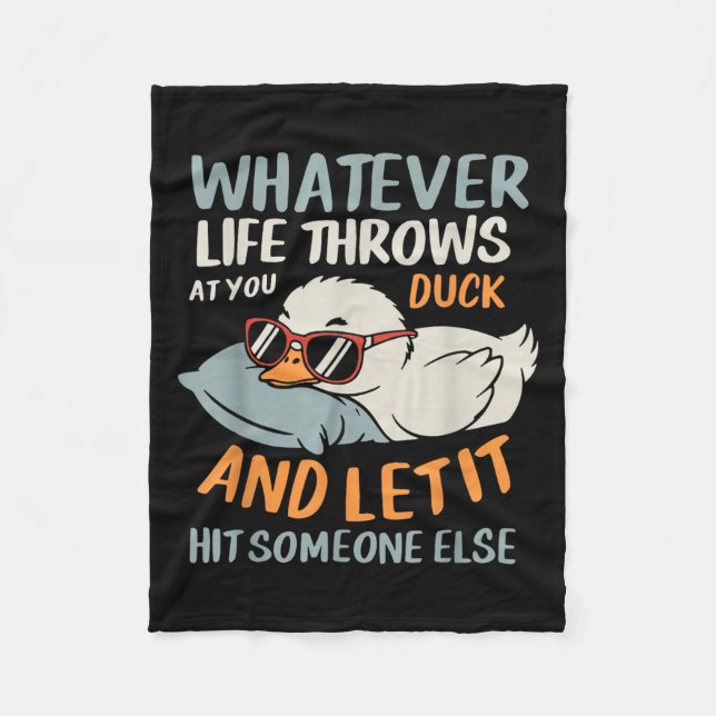 Cool Duck Shirt Funny Let It Hit Someone Else Quot Fleece Blanket (Front)