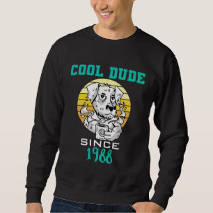 Cool dude since 1988 sweatshirt