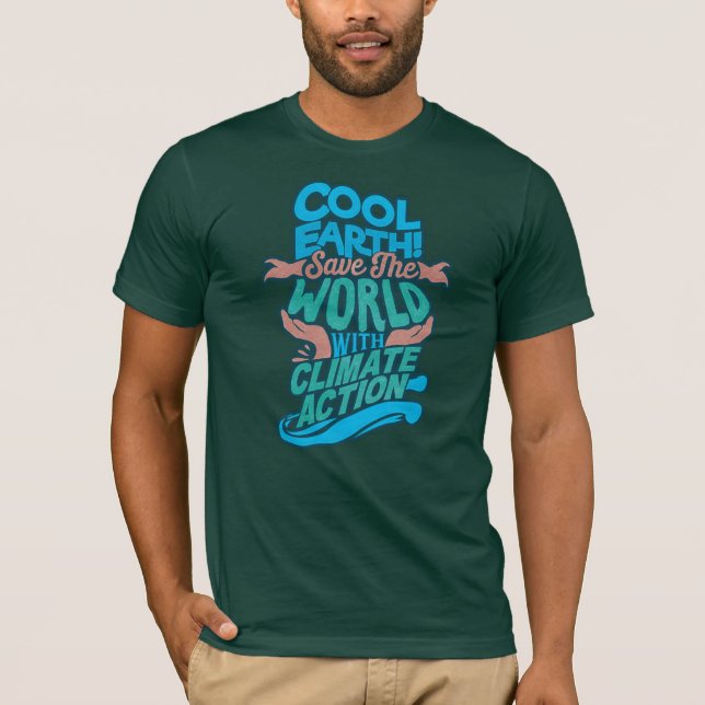 Cool Earth Save World with Climate Action T-Shirt (Front)