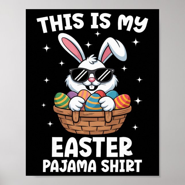 Cool Easter Egg Sket Bunny This Is My Easter Pajam Poster (Front)