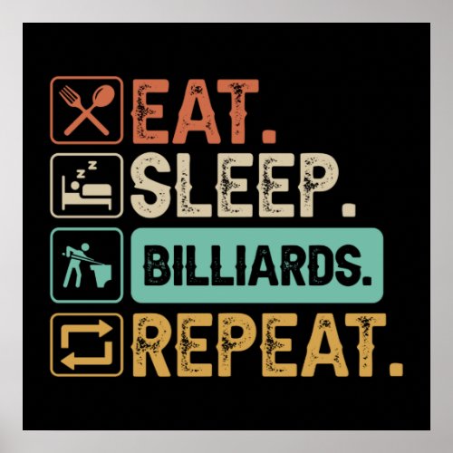 cool eat sleep Billiards repeat word art Poster