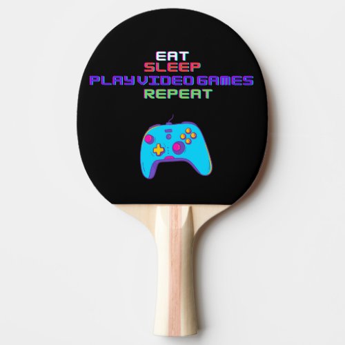 Cool Eat Sleep Play Video Games Repeat  Ping Pong Paddle