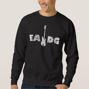 Cool Electric Bass Eadg Guitar Rock Music Player Sweatshirt