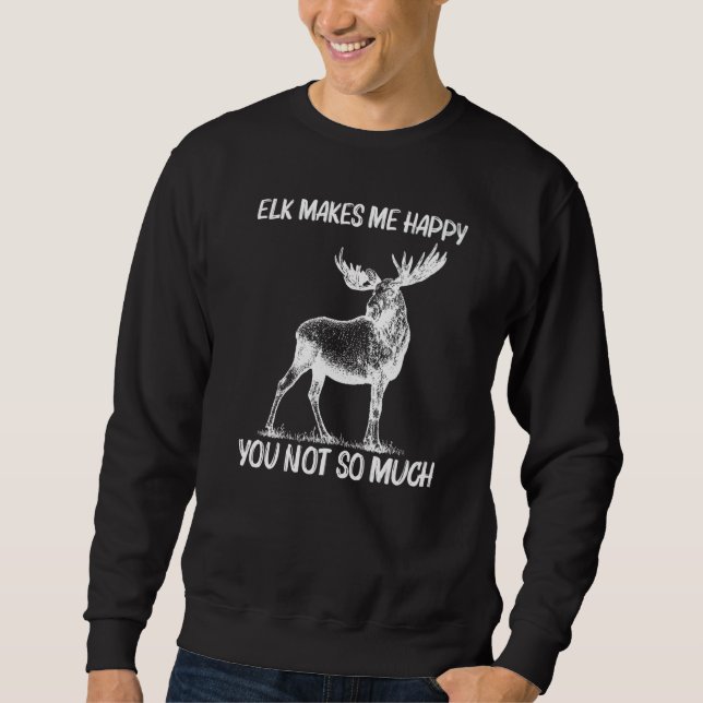Cool Elk For Men Women Elk Deer Hunter Hunting   1 Sweatshirt (Front)