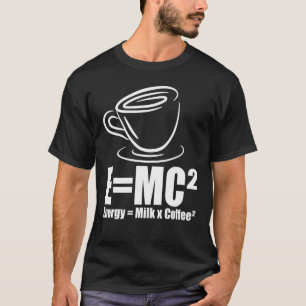 Cool Emc2 Energy Milk Coffee Formula Drinker T-Shirt