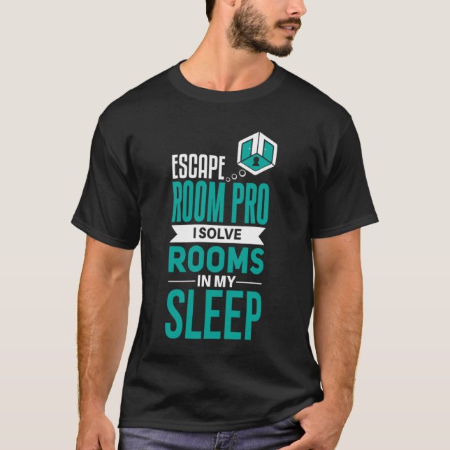 Cool Escape Room Solver saying  2 T-Shirt (Front)