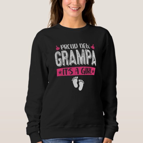Cool Family Proud New Grampa Its A Girl Gender Re Sweatshirt