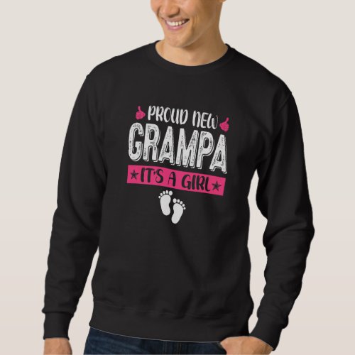 Cool Family Proud New Grampa Its A Girl Gender Re Sweatshirt