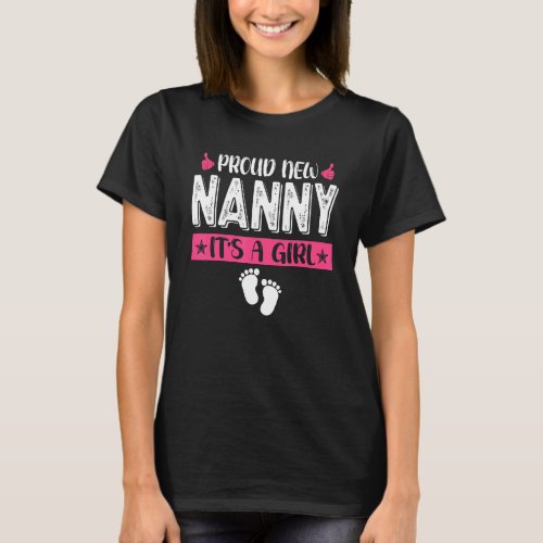 Cool Family Proud New Nanny Its A Girl Gender Rev T_Shirt